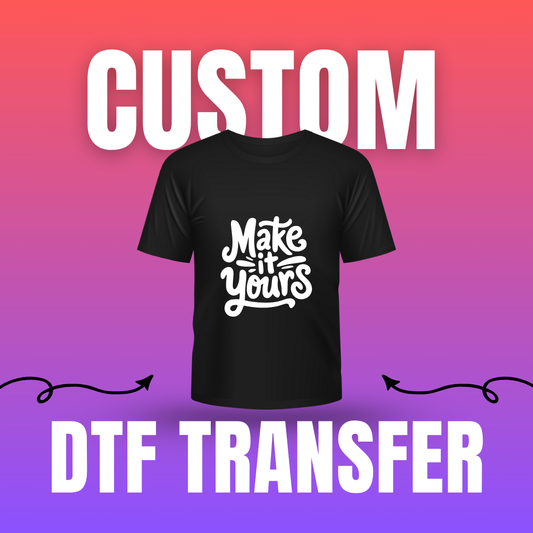 Custom Single DTF Print